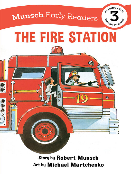 Title details for The Fire Station Early Reader by Robert Munsch - Wait list